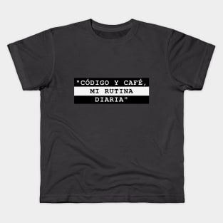 CÓDIGO Y CAFÉ, MI RUTINA DIARIA Kids T-Shirt